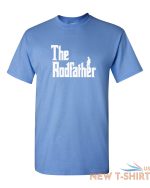 the rodfather shirt funny fishing shirt gift dad daddy fathers day christmas tee 3.jpg