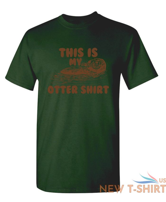 this is my otter shirt sarcastic humor graphic novelty funny t shirt 6.jpg