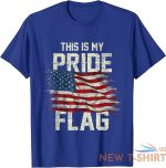 this is my pride flag usa american 4th of july patriotic t shirt s 3xl 7.jpg