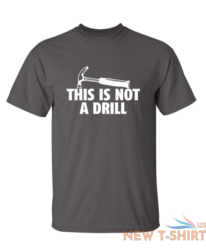 this is not a drill sarcastic humor graphic novelty funny t shirt 2.jpg