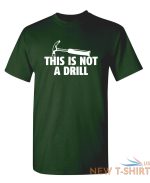 this is not a drill sarcastic humor graphic novelty funny t shirt 7.jpg