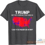 trump better coverage than verizon can you hear us now t shirt s 3xl 8.jpg