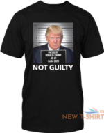 trump not guilty t shirt trump mug shot not guilty t shirt 0.png