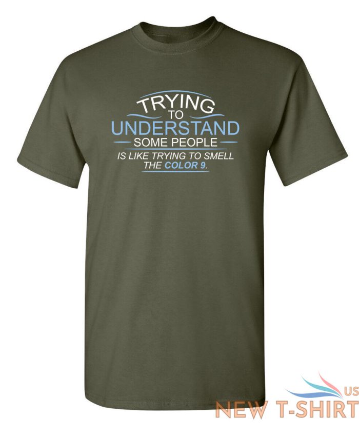 trying to understand is like sarcastic humor graphic novelty funny t shirt 8.jpg