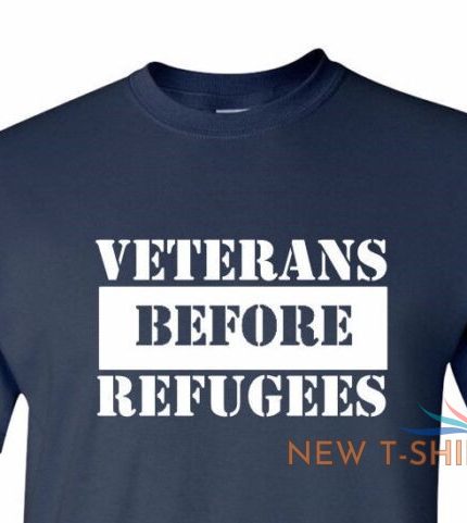 veterans before refugees shirt anti refugee political republican fathers day tee 0.jpg