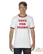 vote for pedro napoleon dynamite ringer t shirt funny humor gosh christmas gift 3.jpg