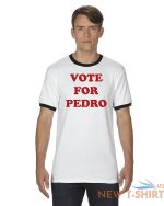 vote for pedro napoleon dynamite ringer t shirt funny humor gosh christmas gift 4.jpg