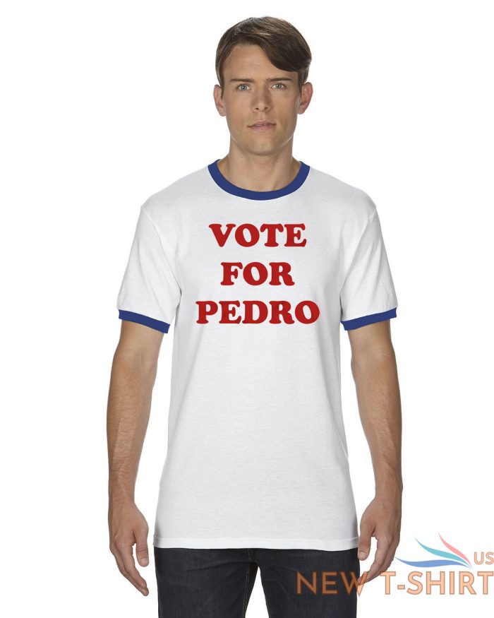 vote for pedro napoleon dynamite ringer t shirt funny humor gosh christmas gift 5.jpg