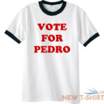 vote for pedro short sleeve ringer t shirt adult small 4xl free shipping 0.jpg
