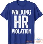 walking hr violation funny christmas gift unisex t shirt 6.jpg