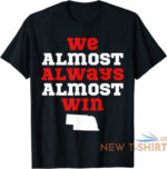 we almost always almost win funny nebraska football fans t shirt halloween gift 0.jpg