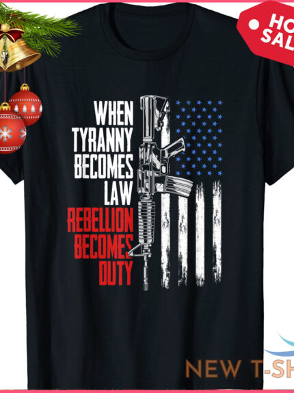 when tyranny becomes law rebellion becomes duty veterans t shirt gift halloween 0.jpg