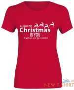 womens girls all i want for christmas print party gift novelty t shirt 0.jpg