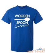 wooden spoon survivor sarcastic novelty funny t shirts 9.jpg