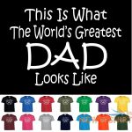 worlds greatest dad t shirt fathers day birthday christmas gift daddy tee shirt 0.jpg