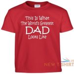 worlds greatest dad t shirt fathers day birthday christmas gift daddy tee shirt 4.jpg