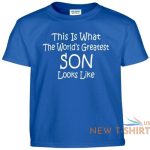 worlds greatest son t shirt fathers day birthday christmas gift tee t shirt 3.jpg