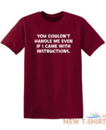 you couldn t handle me even sarcastic humor graphic novelty funny t shirt 9.jpg