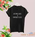 autumn leaves pumpkins please halloween party funny t shirt tee costume top 2.jpg