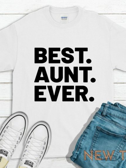 best aunt ever t shirt tee family niece nephew auntie gift 1.jpg