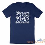 blessed and dog obsessed shirt funny dog t shirt dog lover gift thankful blessed 0.jpg