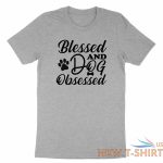 blessed and dog obsessed shirt funny dog t shirt dog lover gift thankful blessed 2.jpg