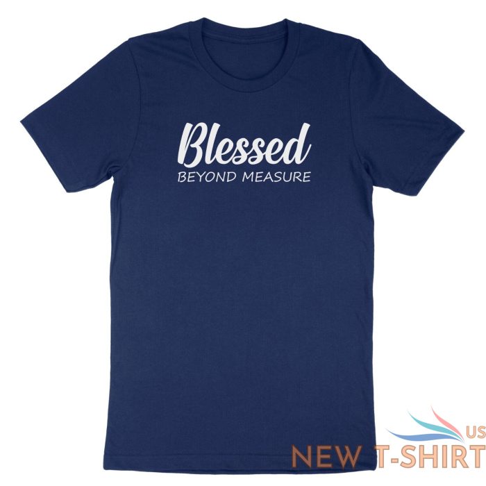 blessed beyond measure shirt blessed t shirt casual tee gift christian religious 7.jpg