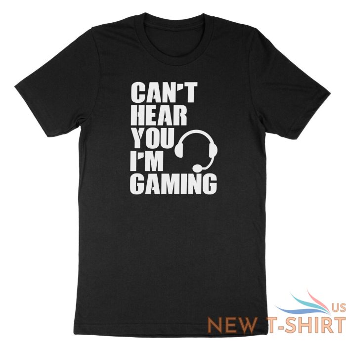 can t hear you i m gaming shirt gift funny video gamer headset tshirt humor 1.jpg