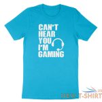 can t hear you i m gaming shirt gift funny video gamer headset tshirt humor 9.jpg