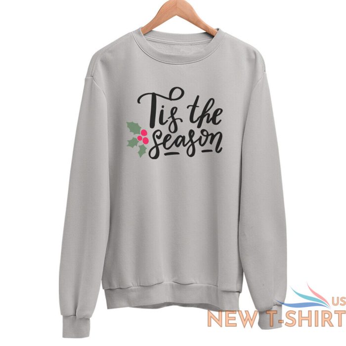 christmas jumper tis the season unisex xmas sweater novelty slogan sweatshirt 4.jpg