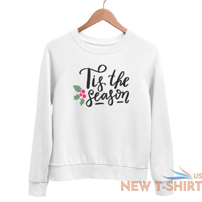 christmas jumper tis the season unisex xmas sweater novelty slogan sweatshirt 8.jpg