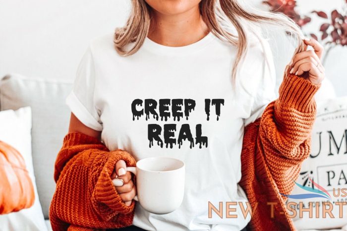 creep it real halloween party funny t shirt creepy horror goth tee costume top 3.jpg
