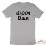 daddy claus shirt cute christmas t shirt gift for dad father family xmas tee 3.jpg