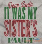 dear santa sister fault christmas season xmas unisex youth long sleeve youth t s 1.jpg