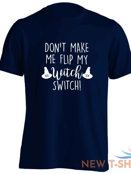 don t make me flip my witch switch t shirt halloween broomstick wand spell 3087 1.jpg
