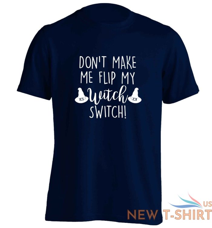 don t make me flip my witch switch t shirt halloween broomstick wand spell 3087 1.jpg