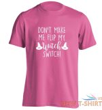 don t make me flip my witch switch t shirt halloween broomstick wand spell 3087 5.jpg