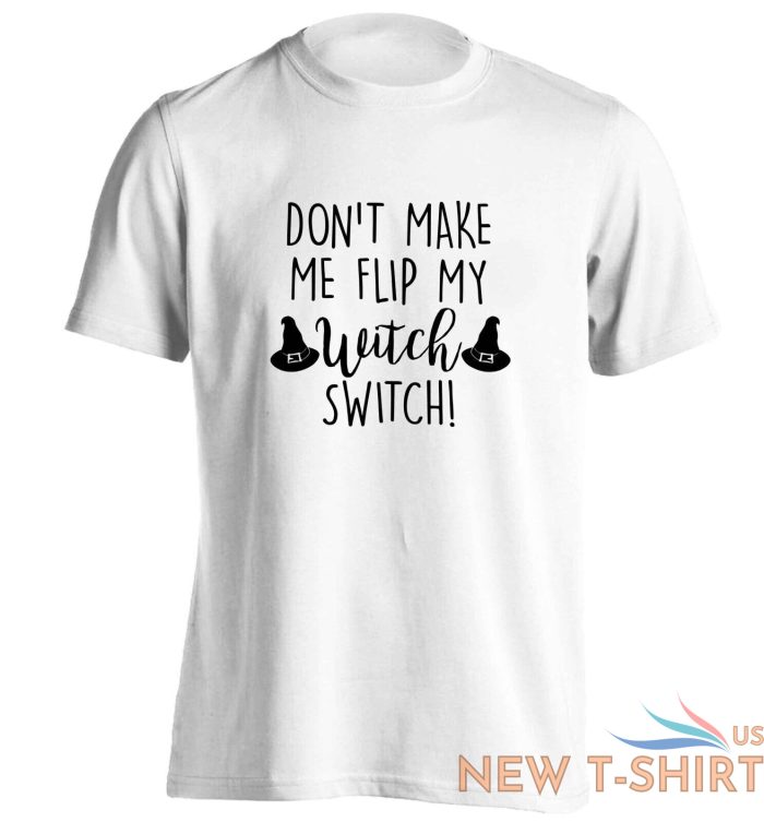 don t make me flip my witch switch t shirt halloween broomstick wand spell 3087 6.jpg