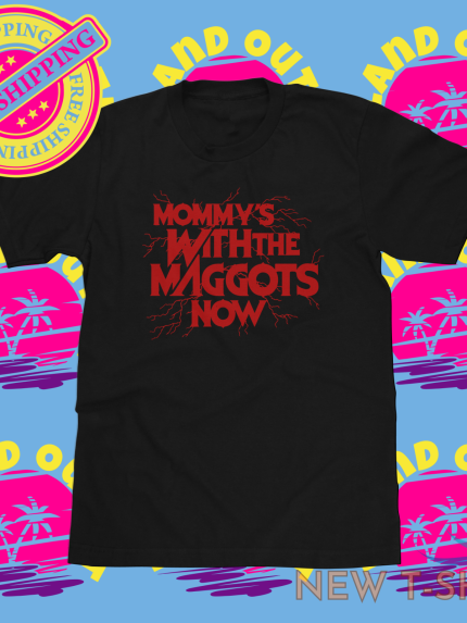 evil dead rise shirt mommy s with the maggots now tee army of darkness horror 0.png