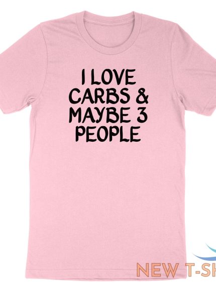 funny carb food lover saying shirt printed i love carbs and maybe three t shirt 1.jpg