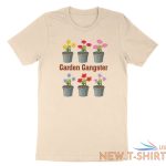 funny garden shirt garden gangster tshirt tee gift for plant lover for gardener 0.jpg