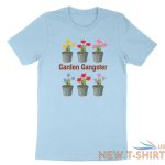 funny garden shirt garden gangster tshirt tee gift for plant lover for gardener 5.jpg