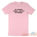 funny quotes shirt saying planks well with others t shirt gift workout gym tee 4.jpg