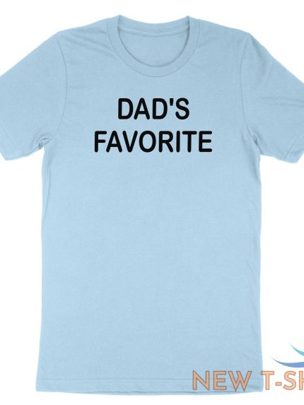 funny sibling dad s favorite child shirt dad s favorite t shirt fathers day gift 1.jpg