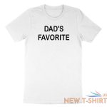 funny sibling dad s favorite child shirt dad s favorite t shirt fathers day gift 2.jpg