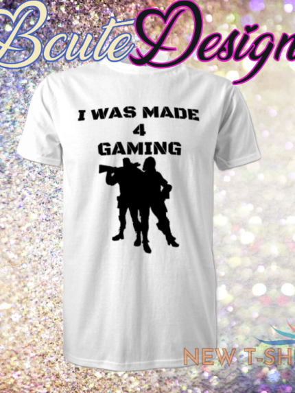 gaming t shirt made 4 gaming womens girls boys mens 2 13 years s l m xl xmas 0.png