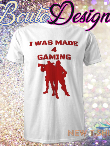 gaming t shirt made 4 gaming womens girls boys mens 2 13 years s l m xl xmas 1.png