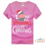 girls i want hippopotamus for christmas print t shirt womens xmas party top 7.jpg