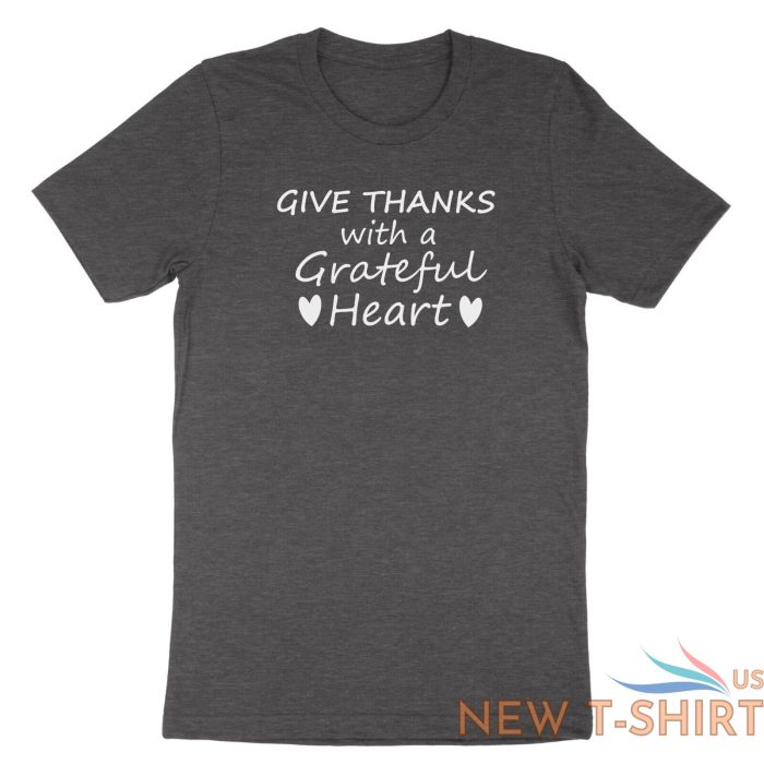 give thanks with a grateful heart shirt thankful t shirt casual tee give thanks 0.jpg