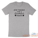 give thanks with a grateful heart shirt thankful t shirt casual tee give thanks 3.jpg